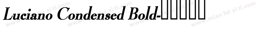 Luciano Condensed Bold字体转换